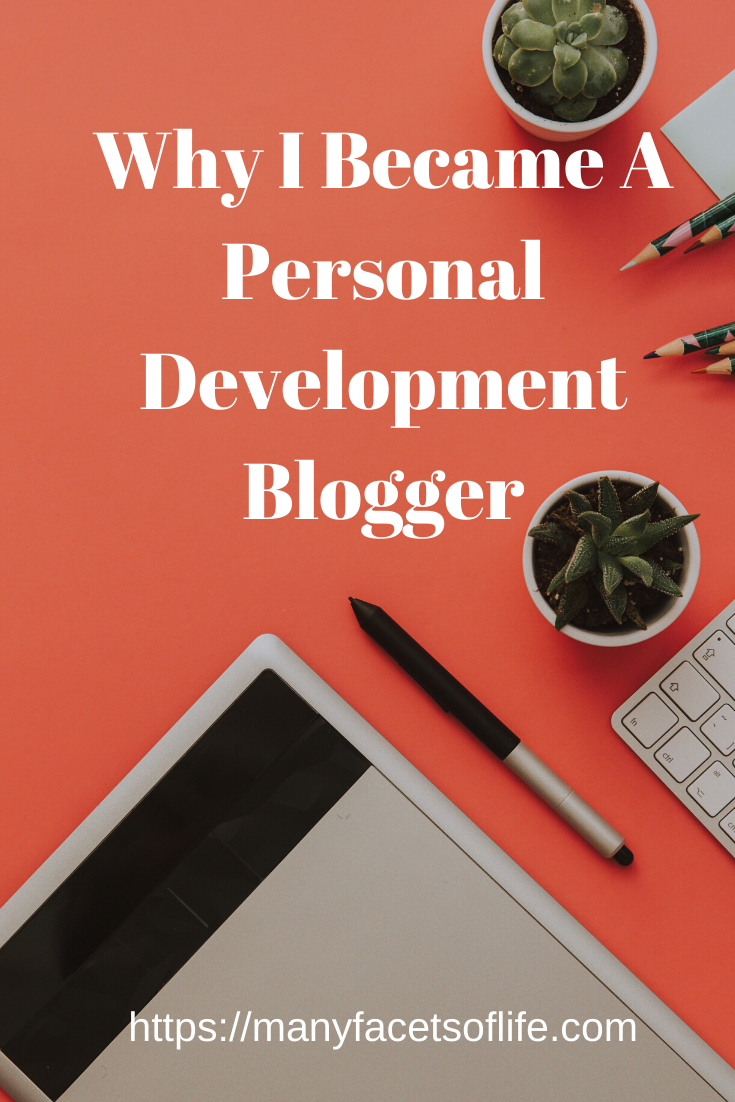 Why I Became A Personal Develpment Blogger