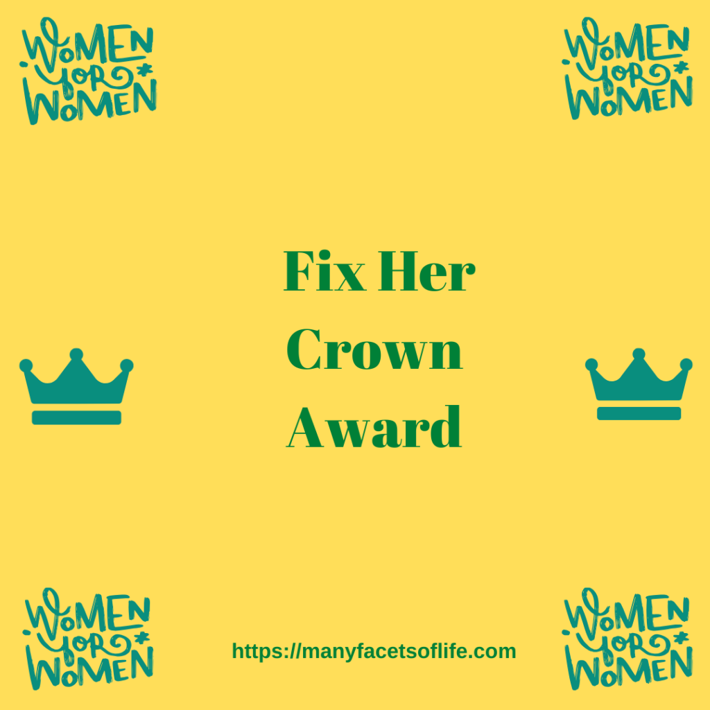 Women Supporting Women: Why You Should Fix Her Crown | Many Facets Of Life