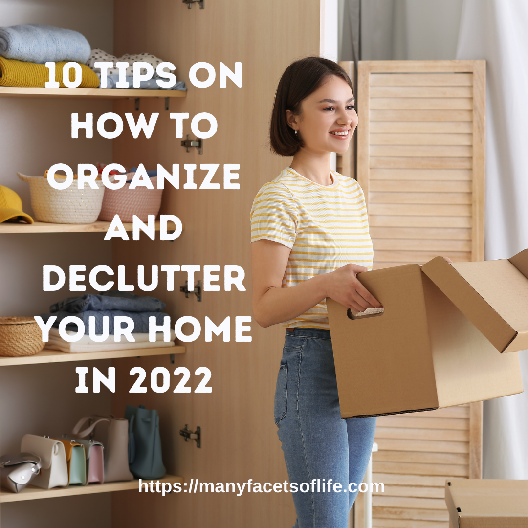 10 Tips On how to organize and declutter Your home in 2022